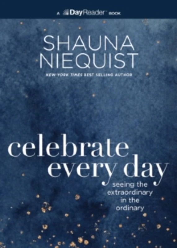 Image of Celebrate Every Day. Paperback. By Shauna Niequist Books