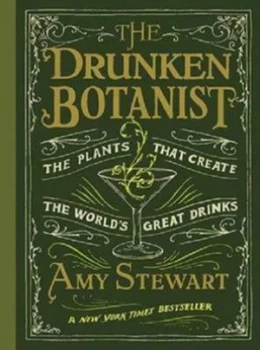Image of The Drunken Botanist by Amy Stewart Hardback