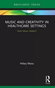 Image of Music and Creativity in Healthcare Settings Does Music Matter?