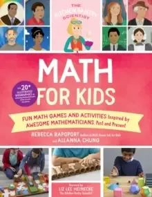 Image of The Kitchen Pantry Scientist Math for Kids : Fun Math Games and Activities Inspired by Awesome Mathematicians, Past and Present; with 20+ Illustrated