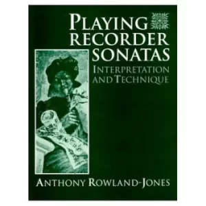 Image of Playing Recorder Sonatas by Anthony Rowland-Jones