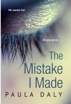 Image of The Mistake I Made by Paula Daly Hardback