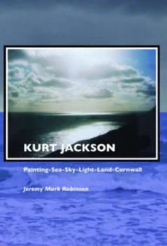 Image of Kurt Jackson by Jeremy Robinson Paperback