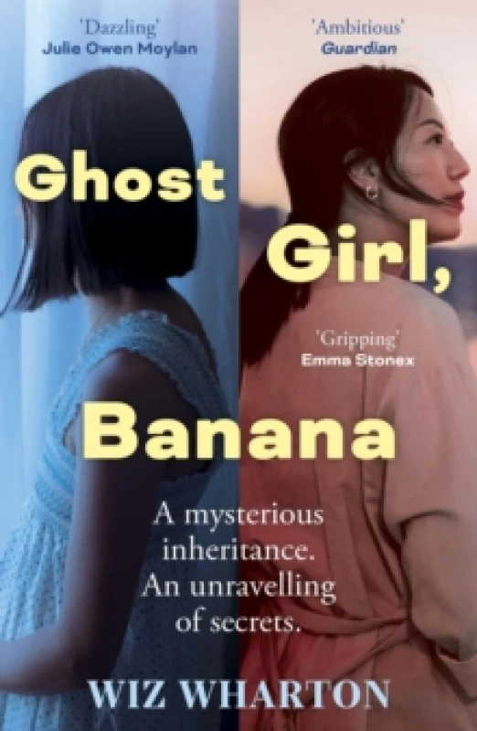 Image of Ghost Girl, Banana : worldwide buzz and rave reviews for this moving and unforgettable story of family secrets Paperback / softback
