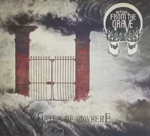 Image of Gates of Nowehere by Return from the Grave CD Album