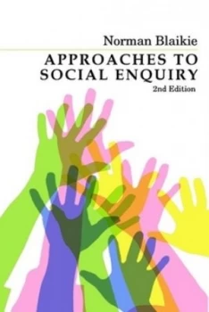 Image of Approaches to Social Enquiry by Norman Blaikie Hardback