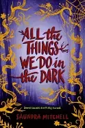 Image of all the things we do in the dark