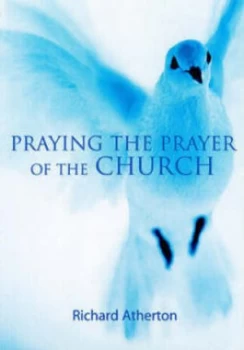 Image of Praying the Prayer of the Church Paperback
