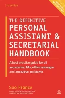 Image of The Definitive Personal Assistant & Secretarial Handbook : A Best Practice Guide for All Secretaries, PAs, Office Managers and Executive Assistants