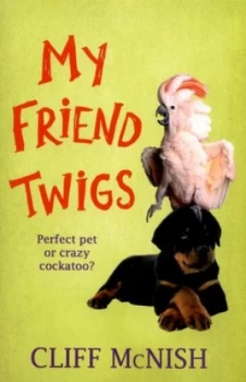 Image of My Friend Twigs by Cliff Mcnish Paperback