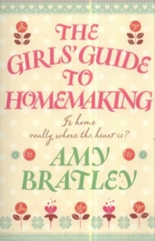 Image of The Girls Guide to Homemaking by Amy Bratley Paperback