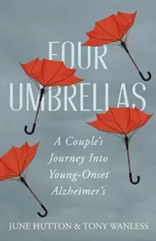 Image of Four Umbrellas : A Couple's Journey Into Young-Onset Alzheimer's