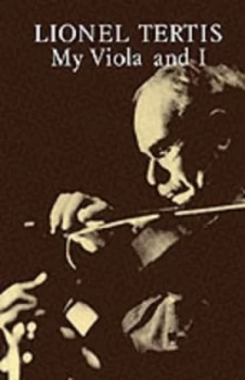 Image of My Viola and I by Lionel Tertis Paperback