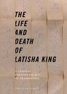 Image of The Life and Death of Latisha King : A Critical Phenomenology of Transphobia