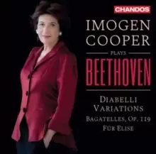 Image of Imogen Cooper Plays Beethoven: Diabelli Variations/Bagatelles...
