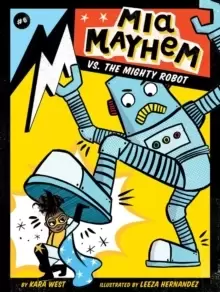 Image of Mia Mayhem vs. the Mighty Robot