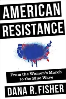 Image of American Resistance : From the Womens March to the Blue Wave