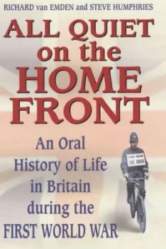 Image of All Quiet on the Home Front by Richard Van Emden and Steve Humphries Hardback