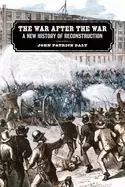 Image of war after the war a new history of reconstruction