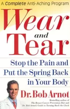 Image of Wear and tear - Dr. Bob Arnot - Paperback - Used