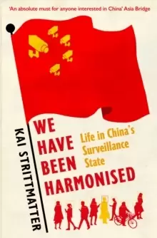 Image of We have been harmonised : Life in China's Surveillance State