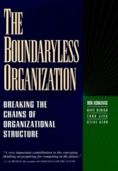 Image of The Boundaryless Organization by Ron Ashkenas Hardback