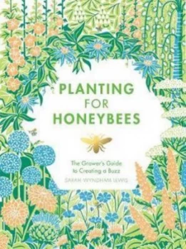 Image of Planting for Honeybees by Sarah Wyndham Lewis Hardback