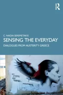 Image of Sensing the Everyday : Dialogues from Austerity Greece