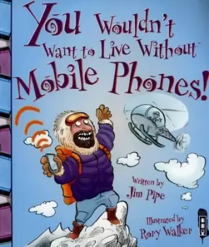 Image of You wouldnt want to live without mobile phones by Jim Pipe