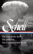 Image of jonathan schell the fate of the earth the abolition the unconquerable worl