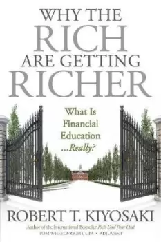 Image of Why the Rich Are Getting Richer by Robert T. Kiyosaki