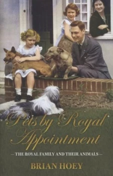 Image of Pets by Royal Appointment by Brian Hoey Hardback
