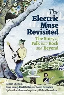 Image of The Electric Muse Revisited : The Story of Folk into Rock and Beyond
