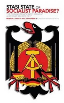 Image of Stasi State or Socialist Paradise by Bruni De La Motte Book