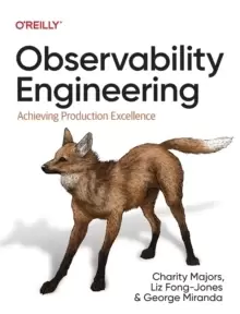Image of Observability Engineering : Achieving Production Excellence