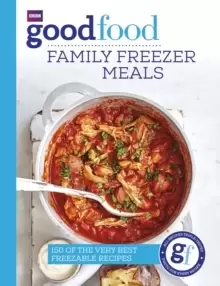 Image of Good Food: Family Freezer Meals