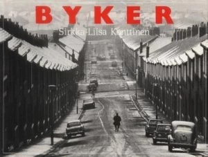Image of Byker by Sirkka-Lsa Konttinen Paperback