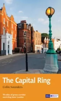 Image of The Capital Ring : 78 miles of green corridor encircling inner London