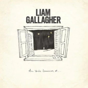 Image of Liam Gallagher All You're Dreaming Of - Sealed 2020 UK 7" vinyl 0190295158477