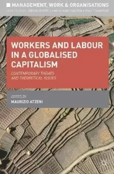 Image of Workers and Labour in a Globalised Capitalism by Maurizio Atzeni