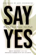 Image of say yes how god sized dreams take flight