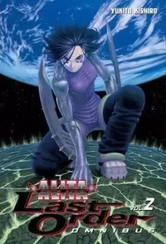 Image of Battle Angel Alita: Last Order Omnibus 3 by Yukito Kishiro