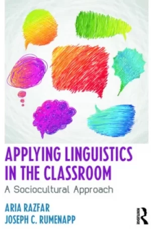 Image of Applying Linguistics in the ClassroomA Sociocultural Approach