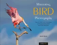 Image of mastering bird photography the art craft and technique of photographing bir