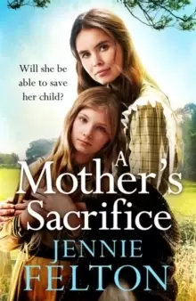 Image of A Mother's Sacrifice : The most moving and page-turning saga you'll read this year