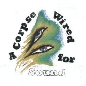 Image of Merchandise - A Corpse Wired For Sound Vinyl