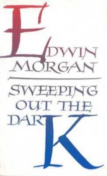 Image of Sweeping Out the Dark by Edwin Morgan Paperback