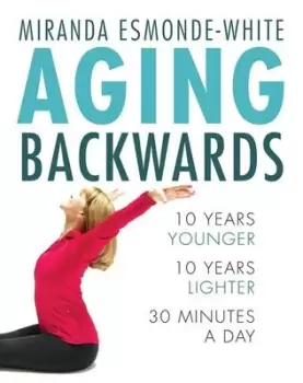 Image of Aging Backwards by Miranda Esmonde-White
