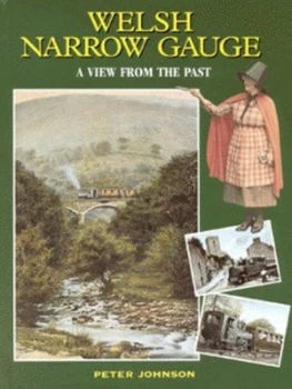 Image of Welsh Narrow Gauge by Peter Johnson Hardback