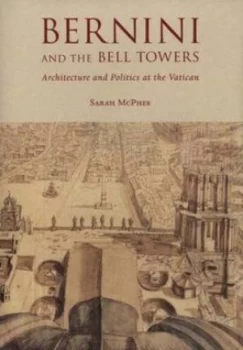 Image of Bernini and the Bell Towers by Sarah Mcphee Hardback
